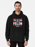 I'm Voting For The Felon